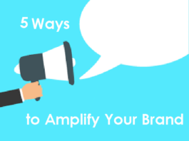 5 Ways to Amplify Your Brand